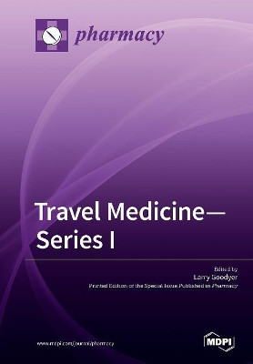 Travel Medicine-Series I by Larry Goodyer 9783038979524