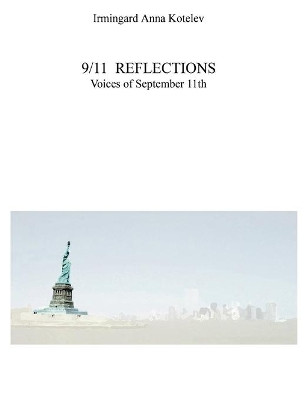 9/11 Reflections by Irmingard Anna Kotelev 9783842371248