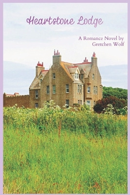 Heartstone Lodge by Gretchen Wolf 9783982462509