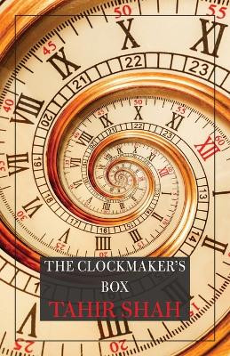 The Clockmaker's Box by Tahir Shah 9781912383658