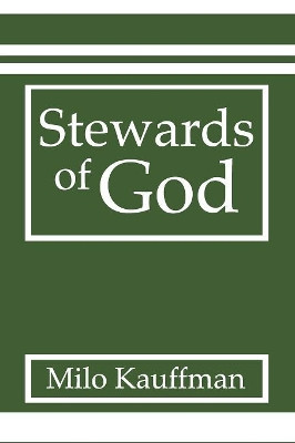 Stewards of God by Milo Kauffman 9781579108502