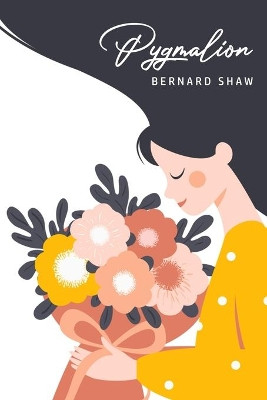 Pygmalion by Bernard Shaw 9781800605770