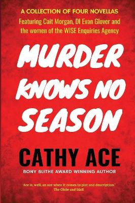 Murder Knows No Season by Cathy Ace 9781775175445