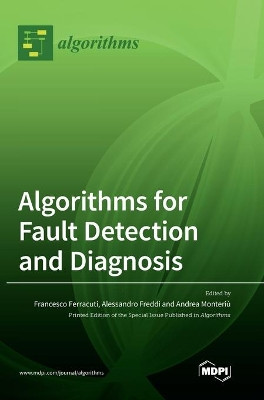 Algorithms for Fault Detection and Diagnosis by Francesco Ferracuti 9783036504629