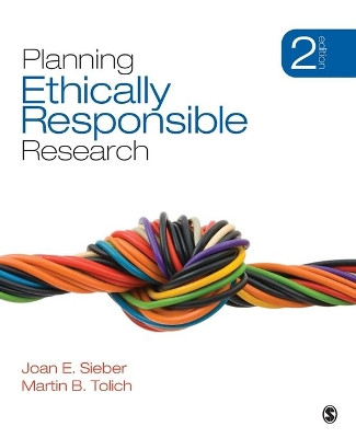 Planning Ethically Responsible Research by Joan E. Sieber 9781452202594