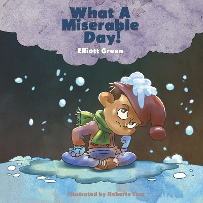 What A Miserable Day by Roberto Cruz 9781778159541