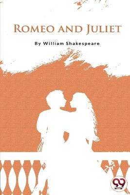 Romeo and juliet by William Shakespeare 9789394973527