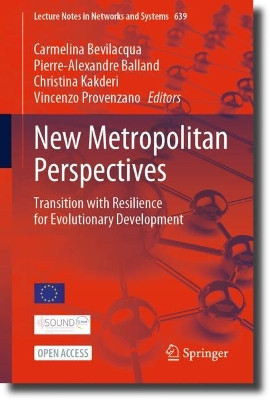 New Metropolitan Perspectives: Transition with Resilience for Evolutionary Development by Carmelina Bevilacqua 9783031342103