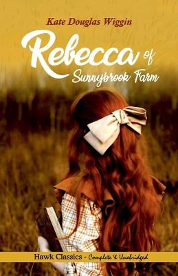 Rebecca of Sunnybrook Farm by Kate Douglas Wiggin 9789392322969