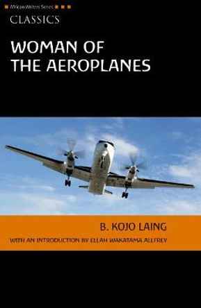 Woman of the Aeroplanes by Kojo Laing