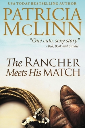 The Rancher Meets His Match: Bardville, Wyoming, Book 3 by Patricia McLinn 9781954478954