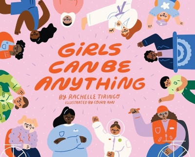 Girls Can Be Anything by Rachelle Tiringo 9798986945910