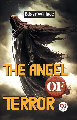 The Angel Of Terror by Edgar Wallace 9789358593044