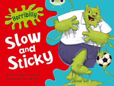 Bug Club Guided Fiction Year 1 Green A Horribilly: Slow and Sticky Michaela Morgan 9780435914585