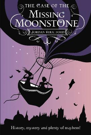 The Case of the Missing Moonstone: The Wollstonecraft Detective Agency by Jordan Stratford