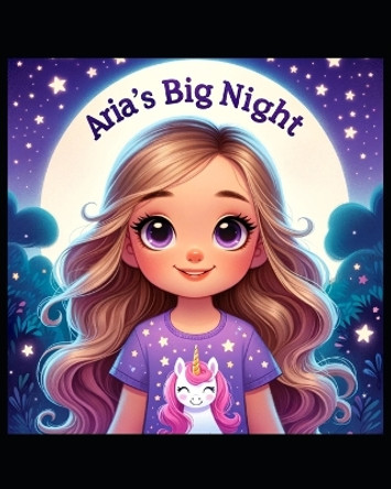 Aria's Big Night by Anthony Lee Calistro, II 9798889406860