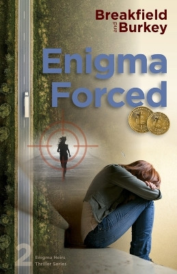 Enigma Forced: Enigma Heirs Book 2 by Charles Breakfield 9781946858771