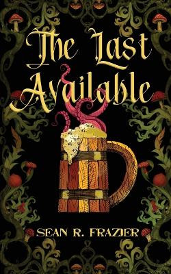 The Last Available by Sean R Frazier 9781956183207
