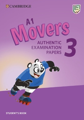 A1 Movers 3 Student's Book: Authentic Examination Papers by  9781108465137