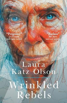 Wrinkled Rebels by Laura Katz Olson 9783988320759