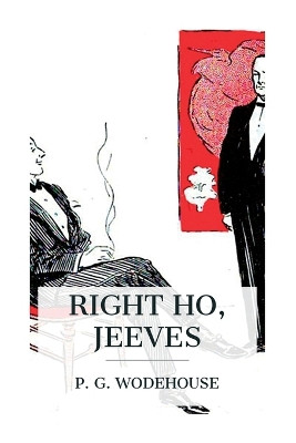 Right Ho, Jeeves by P G Wodehouse 9788027387946