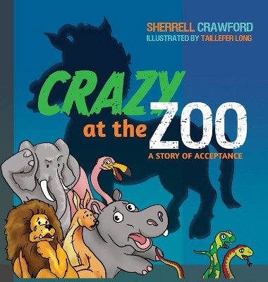 Crazy at the Zoo by Sherrell Crawford 9781736617090