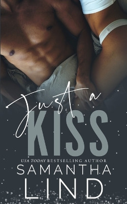 Just A Kiss by Samantha Lind 9781956970012