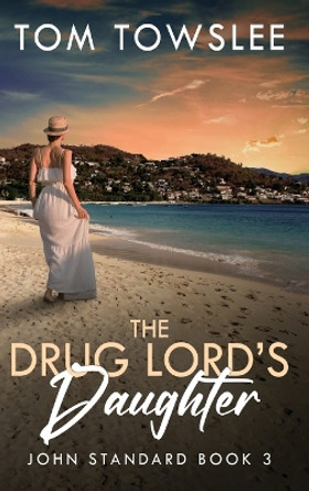The Drug Lord's Daughter by Tom Towslee 9784824194558