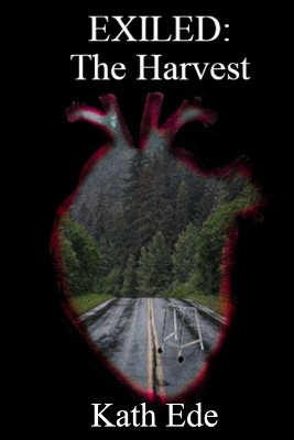 Exiled: The Harvest by Kath Ede 9781738578535