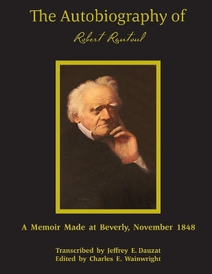 The Autobiography of Robert Rantoul SC by Robert Ramtoul 9781891906176