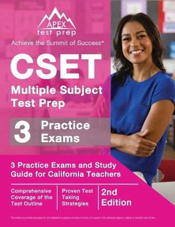 CSET Multiple Subject Test Prep: 3 Practice Exams and Study Guide for California Teachers [2nd Edition] by J M Lefort 9781637753026
