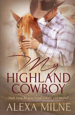 My Highland Cowboy by Alexa Milne 9781786861986