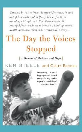 The Day The Voices Stopped: A Memoir of Madness and Hope by Claire Berman