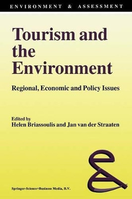 Tourism and the Environment: Regional, Economic and Policy Issues by Helen Briassoulis 9789401051941