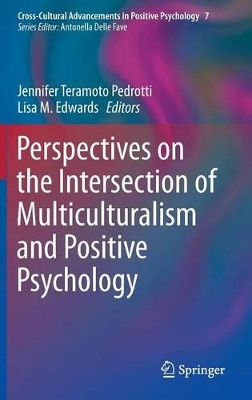 Perspectives on the Intersection of Multiculturalism and Positive Psychology by Jennifer Teramoto Pedrotti 9789401786539