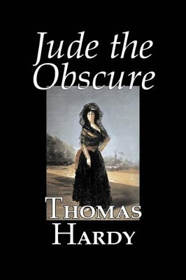 Jude the Obscure by Thomas Hardy, Fiction, Classics by Thomas Hardy 9781603120678