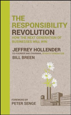 The Responsibility Revolution: How the Next Generation of Businesses Will Win by Jeffrey Hollender