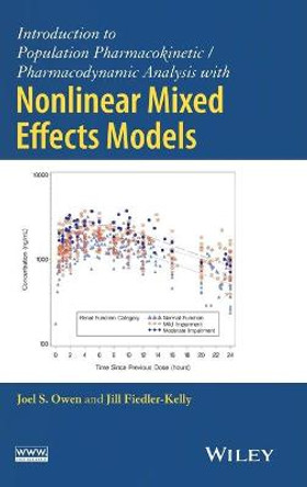 Introduction to Population Pharmacokinetic / Pharmacodynamic Analysis with Nonlinear Mixed Effects Models by Joel S. Owen