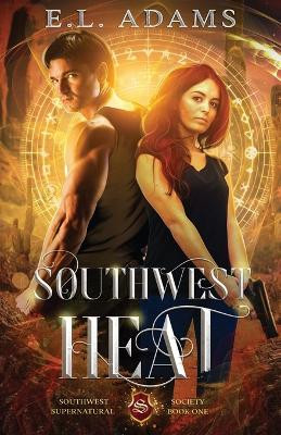 Southwest Heat by E L Adams 9781648982682
