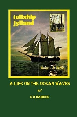 A Life on the Ocean Waves by D. R. Hamber 9781909593565