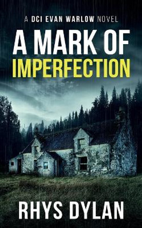 A Mark Of Imperfection: DCI Evan Warlow Crime Thriller by Rhys Dylan 9781915185112