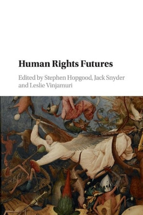 Human Rights Futures by Stephen Hopgood 9781316644164