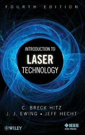 Introduction to Laser Technology by C. Breck Hitz