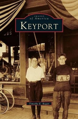 Keyport by Timothy E Regan 9781531659998