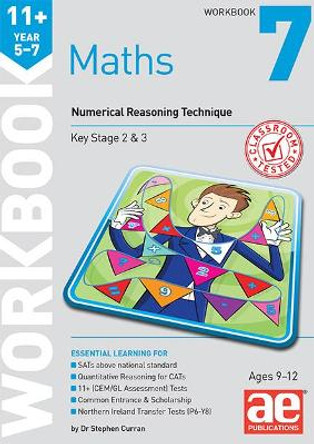 11+ Maths Year 5-7 Workbook 7: Numerical Reasoning by Dr Stephen C Curran 9781910106839