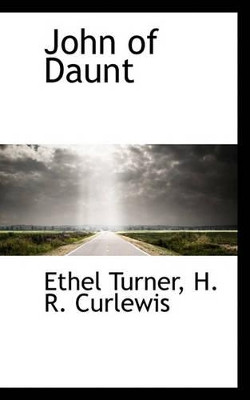 John of Daunt by Ethel Turner 9781117217512