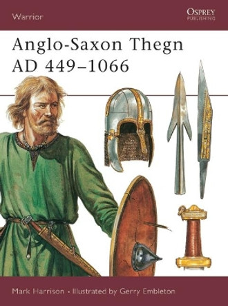 Saxon Thegn, 443-1066 AD by Mark Harrison 9781855323490