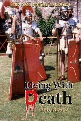 Living with Death by Rufus Stone 9781784564278