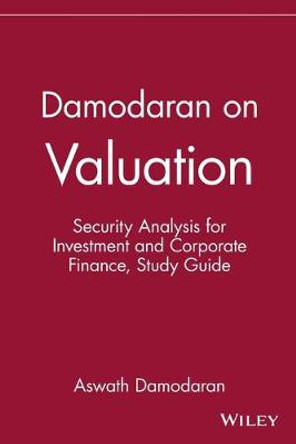 Damodaran on Valuation: Security Analysis for Investment and Corporate Finance Study Guide by Aswath Damodaran