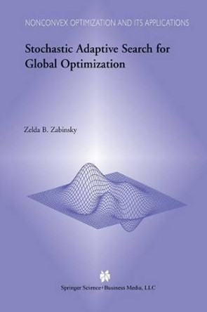 Stochastic Adaptive Search for Global Optimization by Z. B. Zabinsky 9781461348269